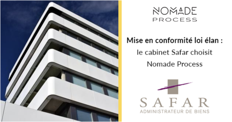 Le cabinet Safar a choisi Nomade Process pour la mise en conformité loi ELAN